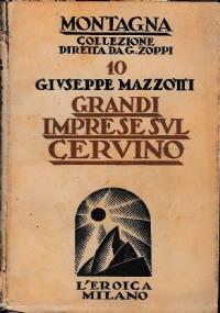 Grandi imprese sul Cervino - Giuseppe Mazzotti - copertina