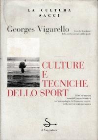 Culture E Tecniche Dello Sport - Georges Vigarello - copertina