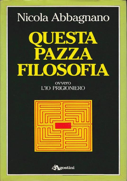 Questa Pazza Filosofia - Nicola Abbagnano - copertina