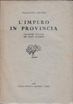 L’impero in provincia - Cronache italiane dei tempi moderni