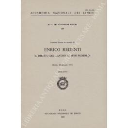 Atti dei convegni Lincei. Giornata Lincea in ricordo di Enrico Redenti. Il diritto del lavoro ai suoi primordi (Roma, 22 gennaio 1994). Estratto - Federico Carpi - copertina