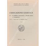 L' educazione giuridica. IV - Il pubblico funzionario: modelli storici e comparativi. Tomo I - Profili storici. La tradizione italiana. Estratto