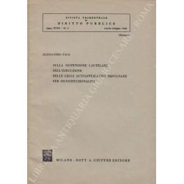 Sulla sospensione cautelare dell'esecuzione delle leggi autoapplicative impugnate per incostituzionalità - Alessandro Pace - copertina