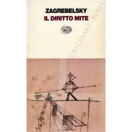 Il diritto mite. Legge, diritti, giustizia - Gustavo Zagrebelsky - copertina