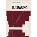 Il leasing. Elementi essenziali economici e finanziari. Prefazione di A.K. Bromley