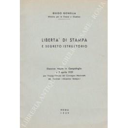 Libertà di stampa e segreto istruttorio. Discorso tenuto in Campidoglio il 2 aprile 1959 per l'Inaugurazione del Convegno Nazionale dei Comitati Giustizia - Stampa - copertina