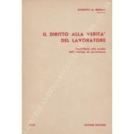 Il diritto alla verità del lavoratore. Contributo allo studio dell'obbligo di correttezza - Giuseppe Berruti - copertina