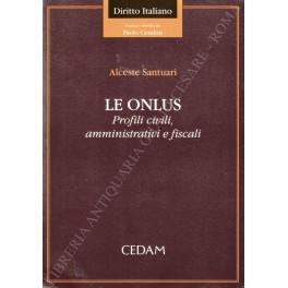 Le onlus. Profili civili, amministrativi e fiscali - Alceste Santuari - copertina