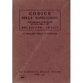 Codice della navigazione. Testo approvato con R. decreto 30 marzo 1942, n. 327. Con la relazione ministeriale alla Maestà del Re Imperatore - copertina