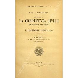 Breve commento alle nuove disposizioni su la competenza civile dei pretori e conciliatori e il procedimento per ingiunzione. Appendice al Manuale di procedura civile dello stesso autore - Lodovico Mortara - copertina