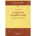 Le operazioni sul capitale sociale. Dopo la riforma del diritto societario