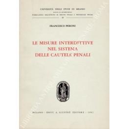 Le misure interdittive nel sistema delle cautele penali - Francesco Peroni - copertina