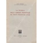 La tutela della libertà personale nel diritto processuale penale