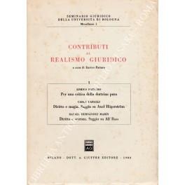 Contributi al realismo giuridico. Enrico Pattaro: Per una critica della dottrina pura; Carla Faralli: Diritto e magia. Saggio su Axel Hagerstrom; Rafael Hernandez Marin: Diritto e scienza. Saggio su Alf Ross - copertina