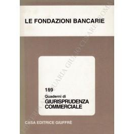 Le fondazioni bancarie. Atti del convegno di studi Le fondazioni bancarie" Salerno, 16 ottobre 1998 " - copertina