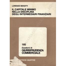 Il capitale minimo nella disciplina degli intermediari finanziari - Lorenzo Benatti - copertina