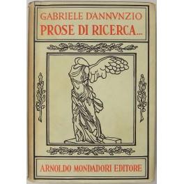 Prose di ricerca, di lotta, di comando, di conquista, di tormento, d'indovinamento, di rinnovamento, di celebrazione, di rivendicazione, di liberazione, di favole, di giochi, di baleni. Vol. I - Per la più grande Italia. Notturno. Il libro ascetico  - copertina