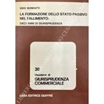 La formazione dello stato passivo nel fallimento: dieci anni di giurisprudenza