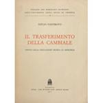 Il trasferimento della cambiale. (Profili della circolazione propria ed impropria)