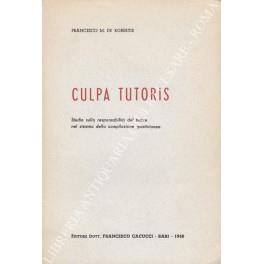 Culpa tutoris. Studio sulla responsabilità del tutore nel sistema della compilazione giustinianea - Francesco M. De Robertis - copertina