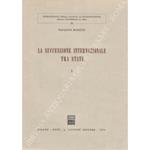 La successione internazionale tra stati. Vol. I (unico pubblicato)