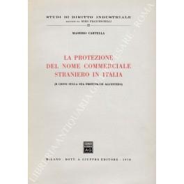 La protezione del nome commerciale straniero in Italia - Massimo Cartella -  Libro Usato - Giuffrè - | IBS