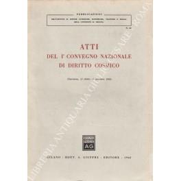 Atti del I¡ convegno nazionale di diritto cosmico. (Taormina, 31 ottobre - 3 novembre 1960) - copertina