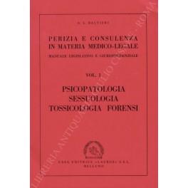 Perizia e consulenza in materia medico-legale. Manuale legislativo e giurisprudenziale. Vol. I - Psicopatologia, sessuologia, tossicologia forensi; Vol. II - Assicurazioni sociali e private - copertina