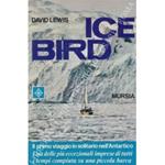 Ice bird. Il primo viaggio in solitario nell'Atlantico