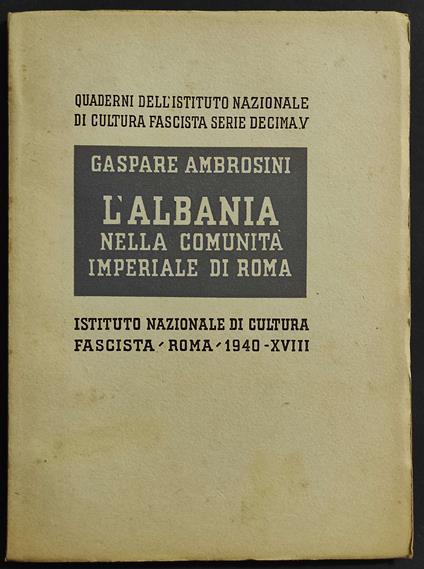 L' Albania nella Comunità Imperiale di Roma - Gaspare Ambrosini - copertina