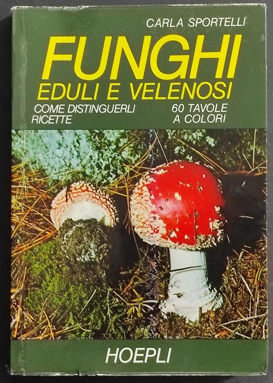 Funghi Eduli e Velenosi - Carla Sportelli - copertina