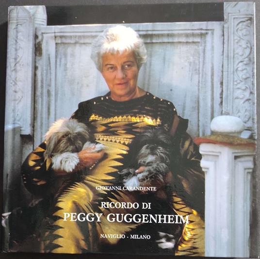 Ricordo di Peggy Guggenheim - Giovanni Carandente - copertina