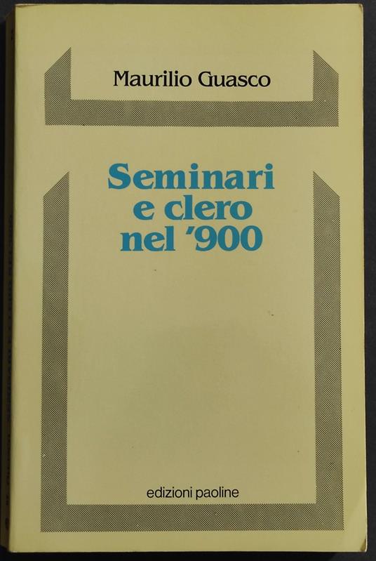 Seminari e Clero nel '900 - Maurilio Guasco - copertina