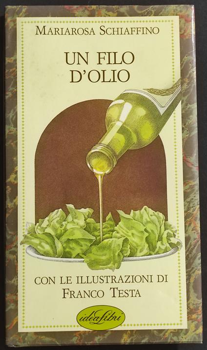 Un Filo d'Olio - Mariarosa Schiaffino - copertina