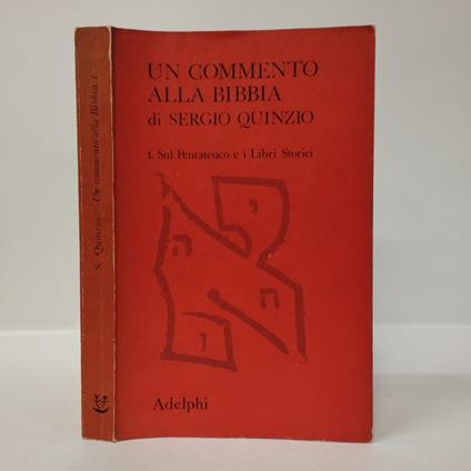 Un commento alla bibbia. I. Sul Pentateuco e i Libri Storici - Sergio Quinzio - copertina