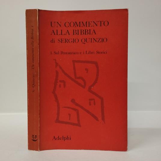 Un commento alla bibbia. I. Sul Pentateuco e i Libri Storici - Sergio Quinzio - copertina