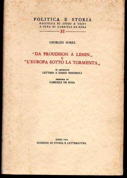 Da Proudhon a Lenin e "L'Europa sotto la tormenta" In appendice Lettres a Mario Missiroli Premessa di Gabriele De Rosa (stampa 1973) - Georges Sorel - copertina