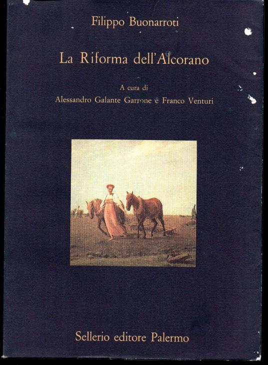 La Riforma dell'Alcorano A cura di Alessandro Galante Garrone e Franco Venturi - Filippo Buonarroti - copertina