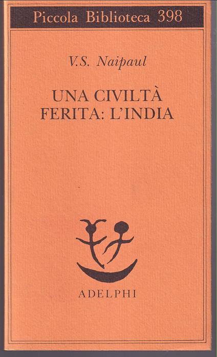 Una civiltà ferita: l'India - Vidiadhar S. Naipaul - copertina