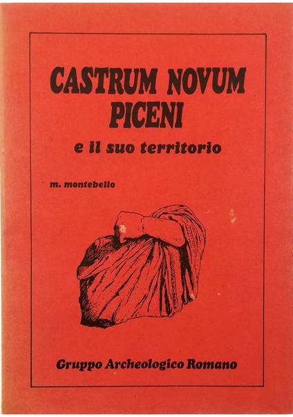 Castrum Novum Piceni e il suo territorio - Mario Montebello - copertina