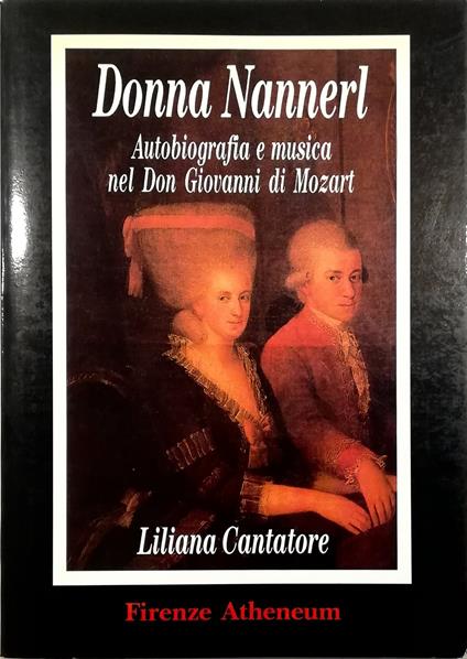 Donna Nannerl Autobiografia e musica nel Don Giovanni di Mozart - Liliana Cantatore - copertina