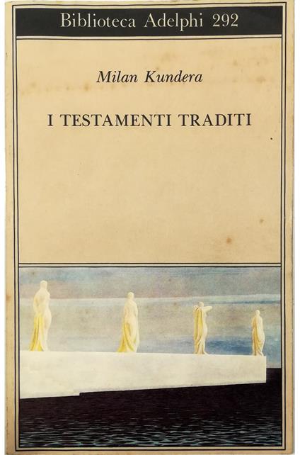 I testamenti traditi - Milan Kundera - copertina