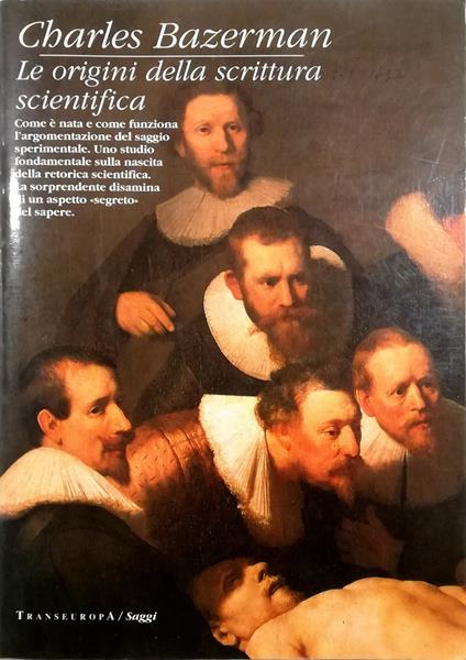 Le origini della scrittura scientifica Come è nata e come funziona l'argomentazione del saggio sperimentale - Charles Bazerman - copertina