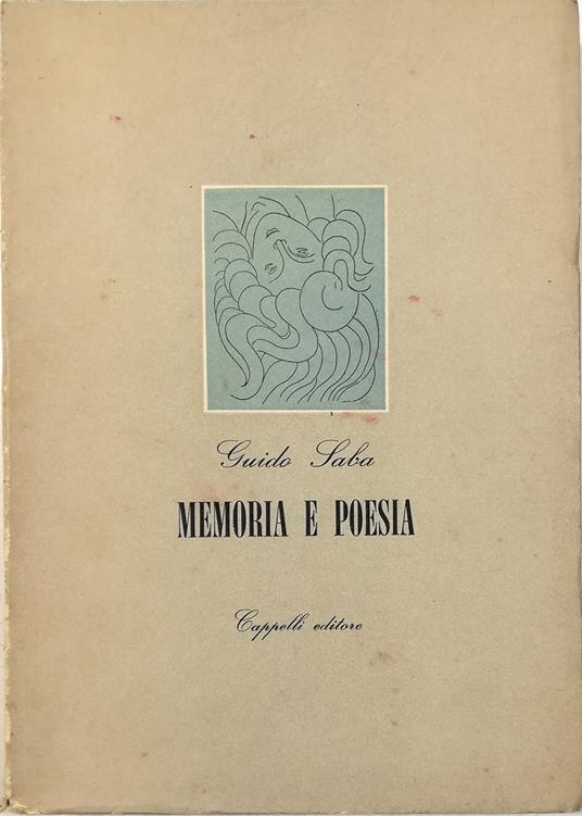 Memoria e poesia Scrittori francesi dal preromanticismo al simbolismo - Guido Saba - copertina