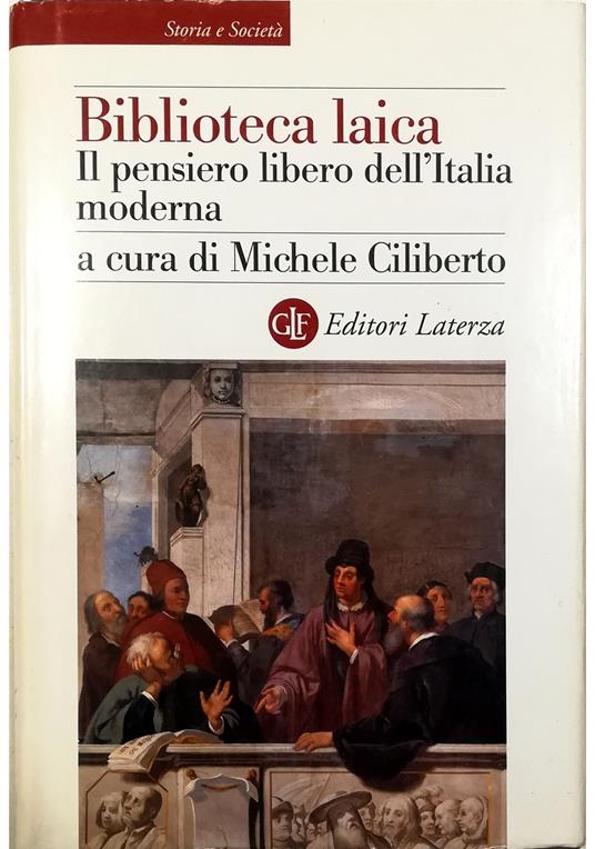 Biblioteca laica Il pensiero libero dell'Italia moderna - copertina