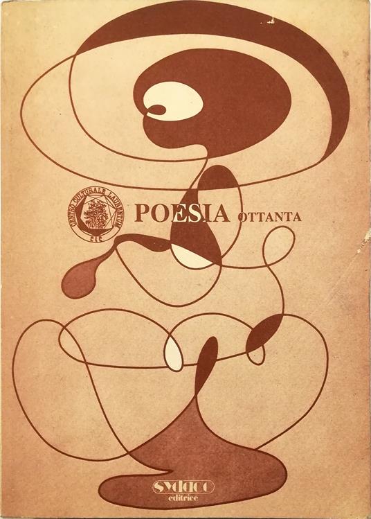 Poesia Ottanta Raccolta antologica di poesie partecipanti al Premio Laurentum 1983-1992 - copertina