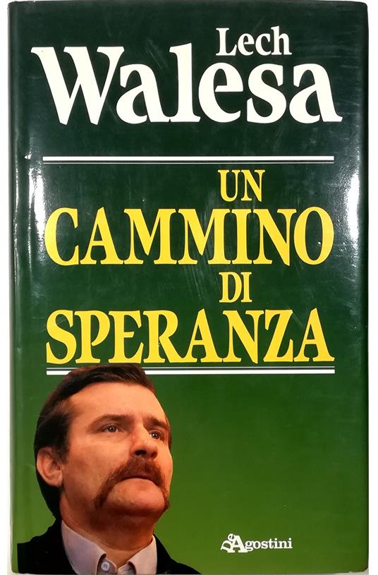 Un cammino di speranza - Lech Walesa - copertina