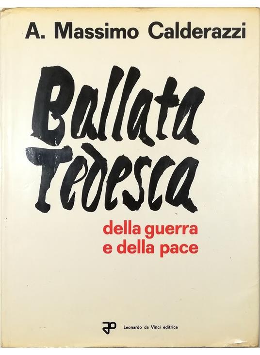 Ballata tedesca della guerra e della pace - Antonio M. Calderazzi - copertina