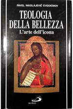 Teologia della bellezza L'arte dell'icona