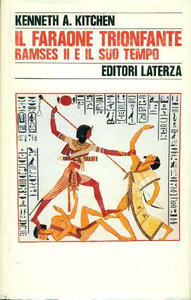 Il FARAONE TRIONFANTE. Ramses II e il suo tempo - Kenneth A. Kitchen - copertina